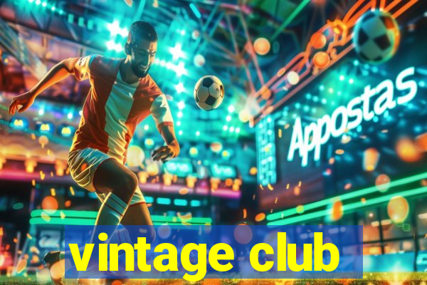 vintage club